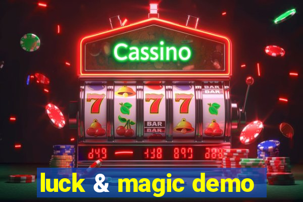 luck & magic demo